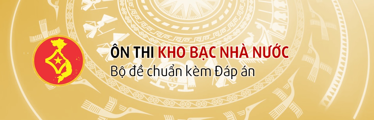 Bộ sưu tập đề thi Kho bạc Nhà nước