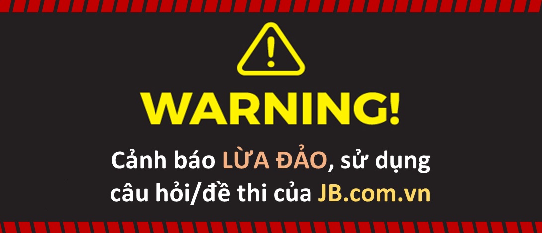 Cảnh báo đối tượng lừa đảo, sử dụng nguồn câu hỏi/đề thi của JB