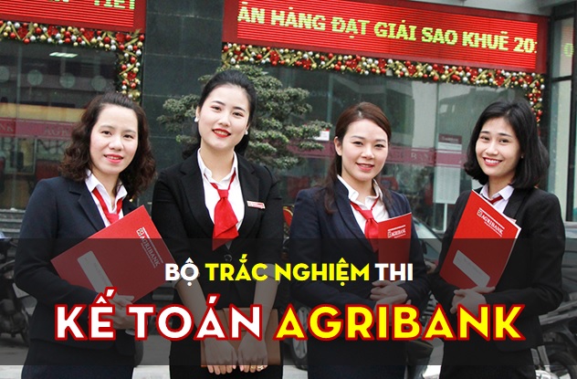 Bộ trắc nghiệm thi Kế toán Agribank 2020