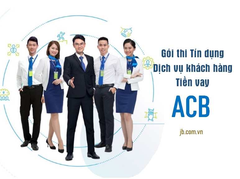 Gói thi Tín dụng - Dịch vụ Khách hàng Tiền vay ACB 2023