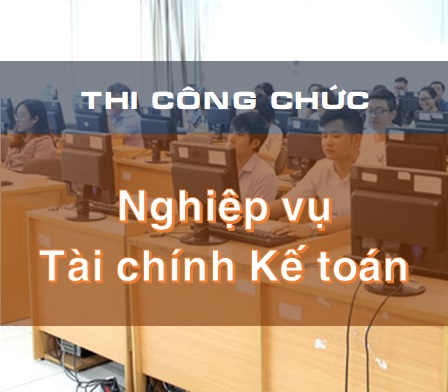 Nghiệp vụ Tài chính Kế toán - Thi Công chức