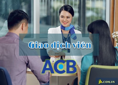Bài thi Giao dịch viên ACB 2018 (Nghiệp vụ)