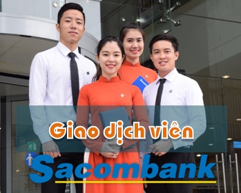 Bộ câu hỏi Giao dịch viên Sacombank