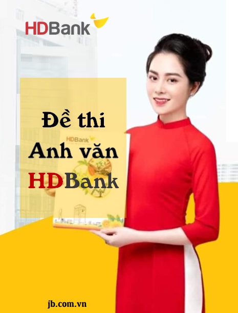 Đề thi Tín dụng HDBank 2023