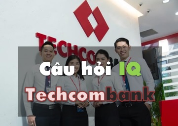 Bộ câu hỏi thi IQ Techcombank