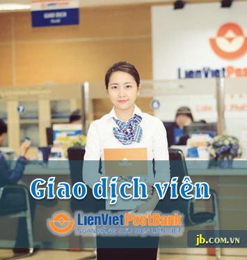 Trắc nghiệm Giao dịch viên LVPB (Liên Việt Post Bank)