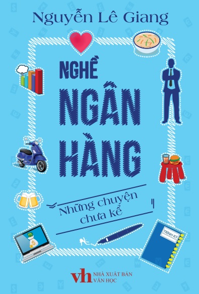 Nghề ngân hàng - Những chuyện chưa kể