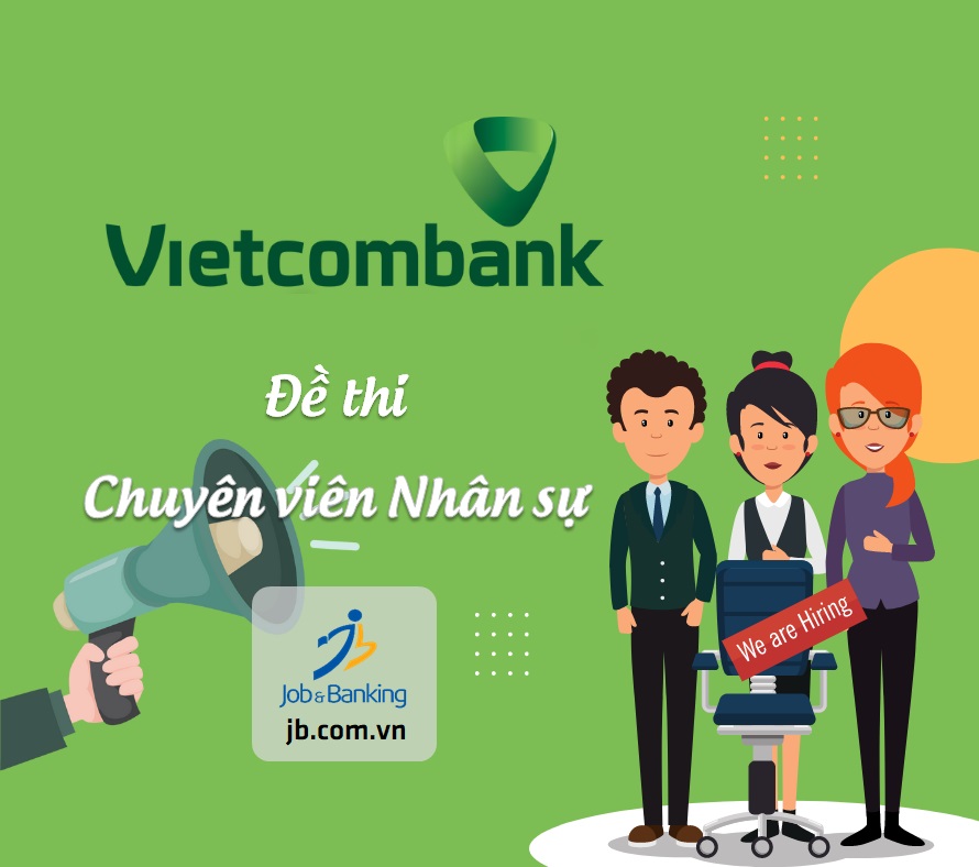 Bộ câu hỏi chuyên viên Nhân sự Vietcombank 2023
