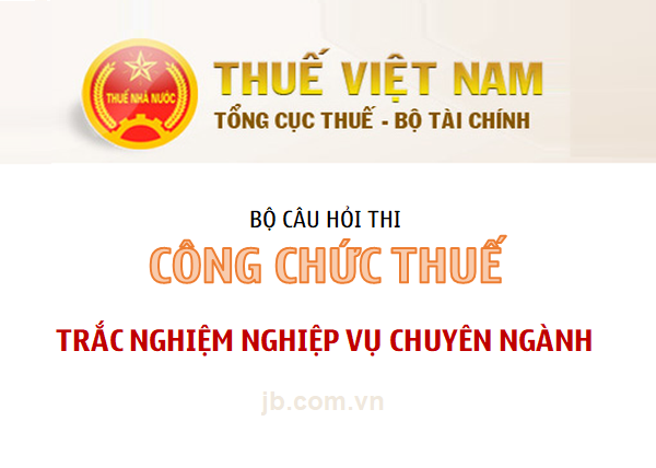 Công chức Thuế - Ngạch chuyên viên và Kiểm tra viên